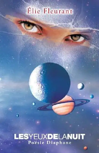 Les Yeux de La Nuit: Poesie Diaphane by Elie Fleurant
