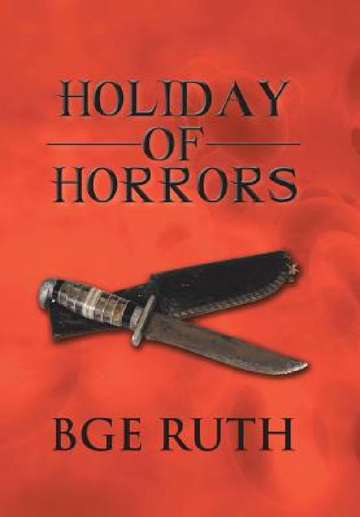 Holiday of Horrors by Bge Ruth