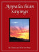 Appalachian Sayings by Charles and Sallie Ann Hays