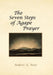 The Seven Steps of Agape Prayer by Robert A. West