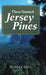 These Stunted Jersey Pines by Norma Paul