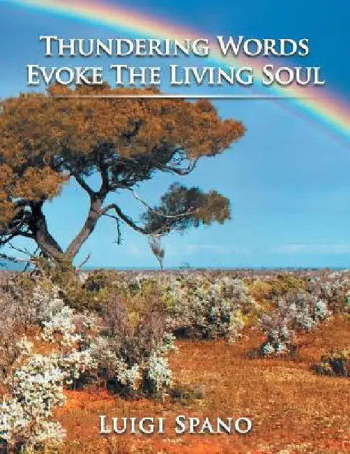 Thundering Words Evoke the Living Soul by Luigi Spano