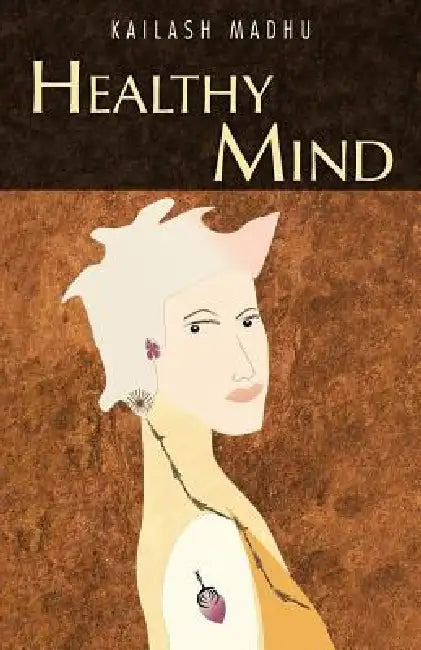 Healthy Mind by Kailash Madhu