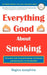Everything Good about Smoking by Regina Josephine