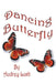 Dancing Butterfly by Audrey Lush