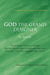God the Grand Designer: Visit the Kingdom of God Via Jesus Christ Know the Origin of the Aliens Who Colonized the Other Planets Mount Sinai - by Eternal