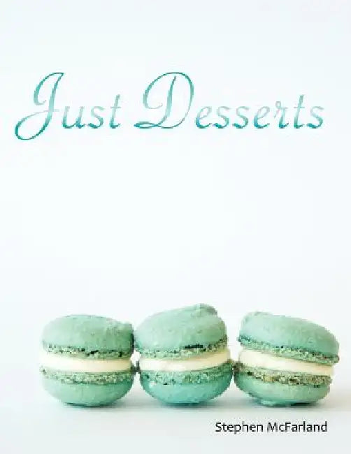 Just Desserts by Stephen McFarland