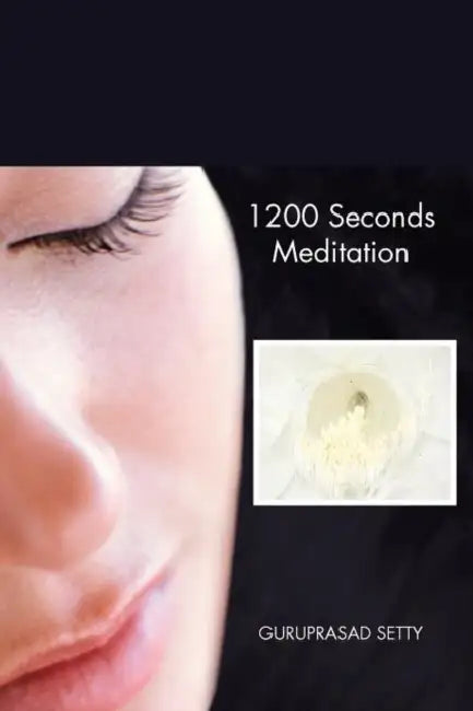 1200 Seconds Meditation by Guruprasad Setty