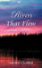 Rivers That Flow by Janine Clarke