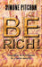 Be Rich!: Thoughts and Principles to Create Wealth by Simone Pitchon