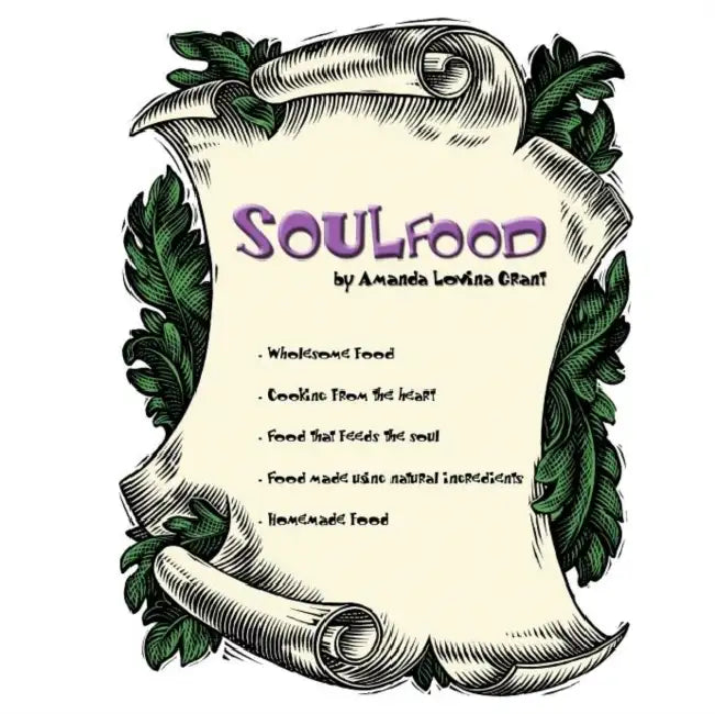 Soulfood: by Amanda Lovina Grant by Amanda Lovina Grant