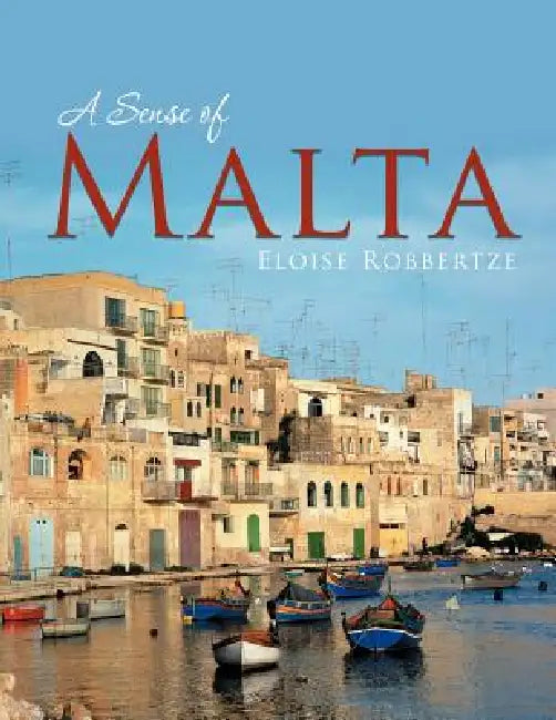A Sense of Malta by Eloise Robbertze