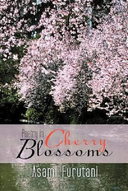 Poetry in Cherry Blossoms by Asami Furutani