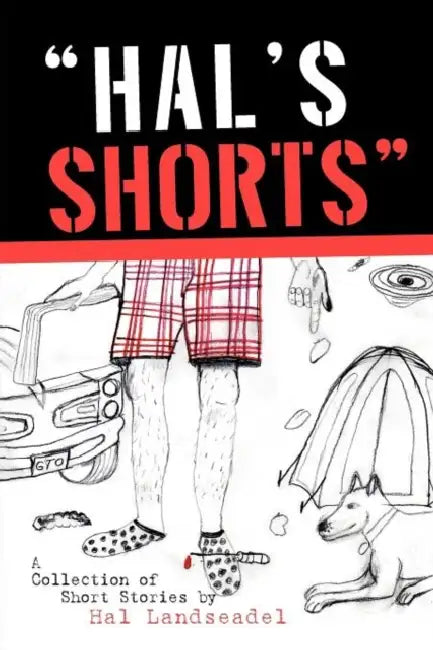 "Hal's Shorts" by Hal Landseadel