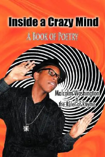 Inside a Crazy Mind by Malcolm Washington