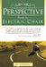 Perspective from an Electric Chair by Mo Gerhardt