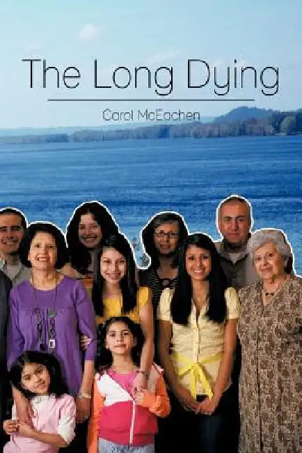 The Long Dying by Carol McEachen