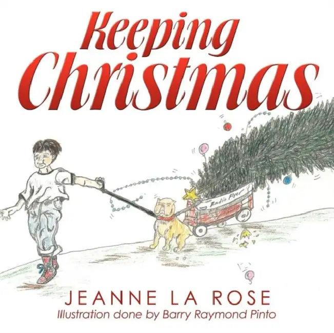 Keeping Christmas by Jeanne La Rose