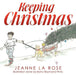 Keeping Christmas by Jeanne La Rose