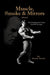 Muscle, Smoke & Mirrors: Volume II by Randy Roach