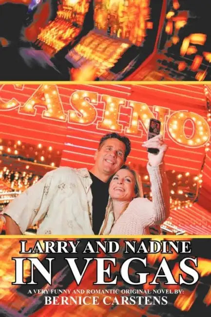 Larry and Nadine in Vegas by Bernice Carstens