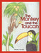 The Monkey and the Toucan by Maria Scaris