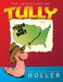 The Adventures of Tully by Anne Marie Jenkins Holler