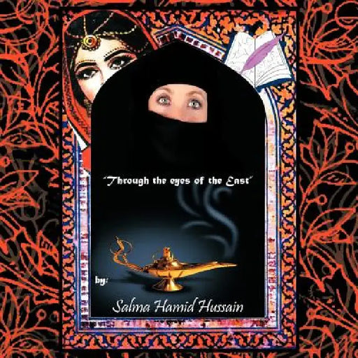 "Through the eyes of the East": Inspirational poems by Salma Hamid Hussain