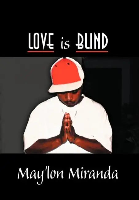 Love is Blind by May'lon Miranda