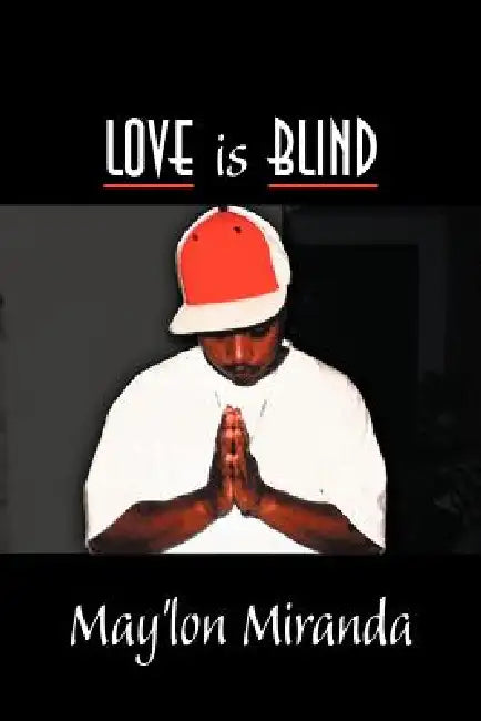 Love is Blind by May'lon Miranda