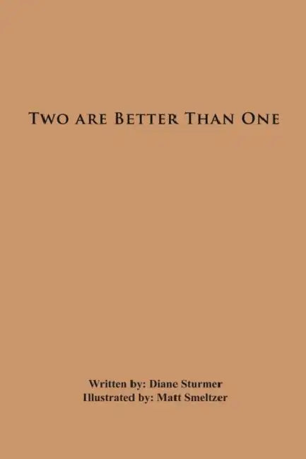 Two Are Better Than One by Diane Sturmer