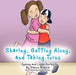 Sharing, Getting Along, and Taking Turns: Sydney and Logan Series by Dianne Branch