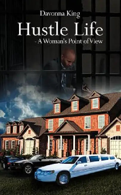 Hustle Life - A Woman's Point of View by Davonna King