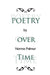 Poetry Over Time by Norma Palmer
