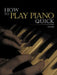 How to Play Piano Quick by Tim Bell