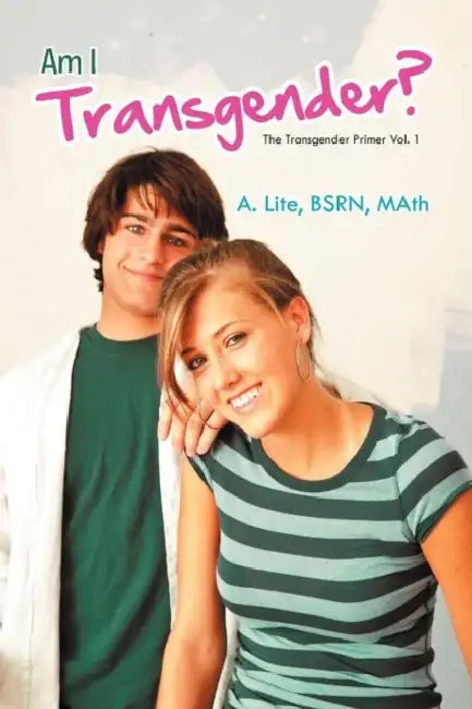 Am I Transgender?: The Transgender Primer Vol. 1 by A. Lite Bsrn Math