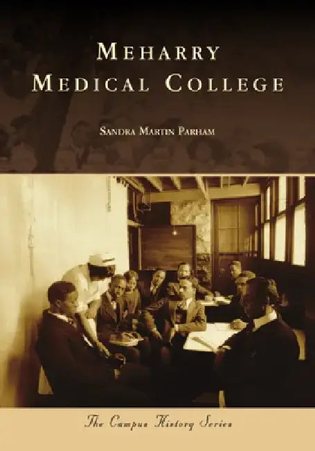 Meharry Medical College by Meharry Medical College
