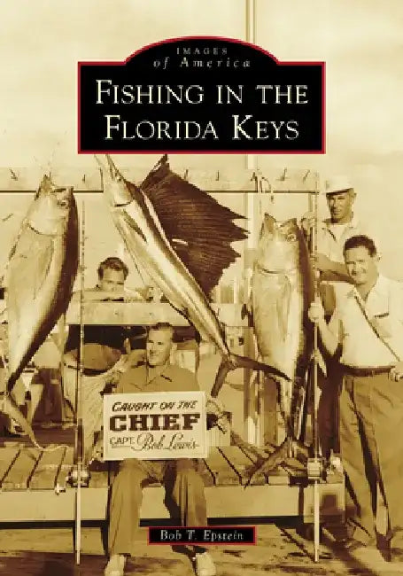 Fishing in the Florida Keys by Bob T. Epstein