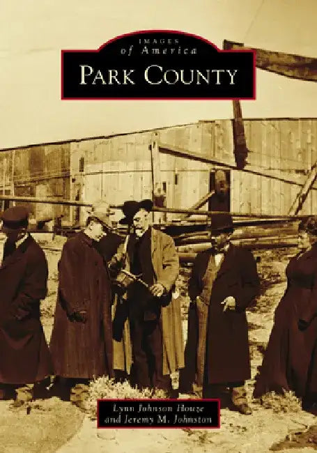 Park County by Lynn Houze