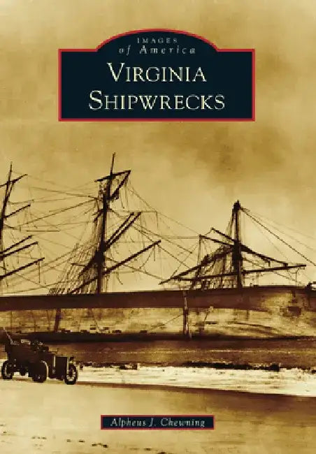 Virginia Shipwrecks by Alpheus J. Chewning
