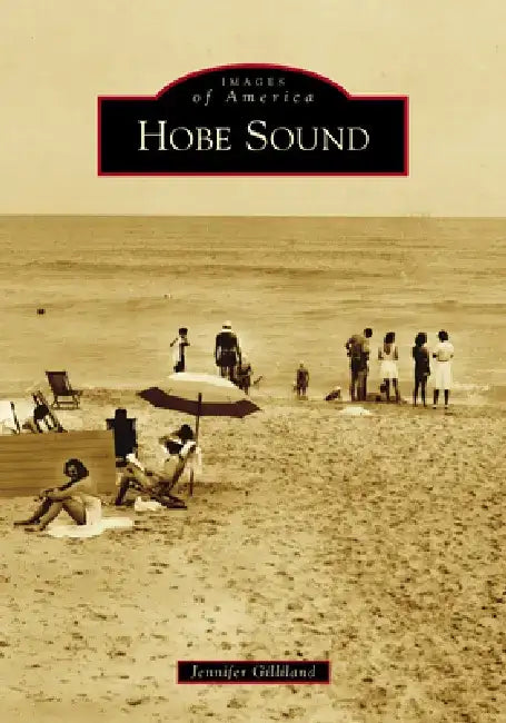 Hobe Sound by Jennifer H. Gilliland