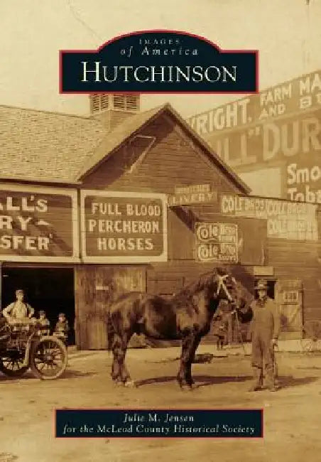 Hutchinson by Julie M. Jensen, McLeod County Historical Society