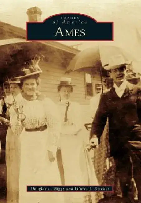 Ames by Douglas L. Biggs