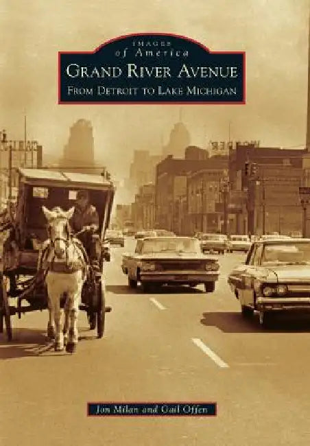 Grand River Avenue by Jon Milan, Gail Offen