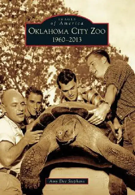 Oklahoma City Zoo: 1960-2013 by Amy Dee Stephens