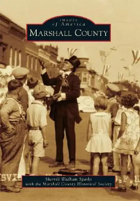 Marshall County by Sherrill Wadham Sparks