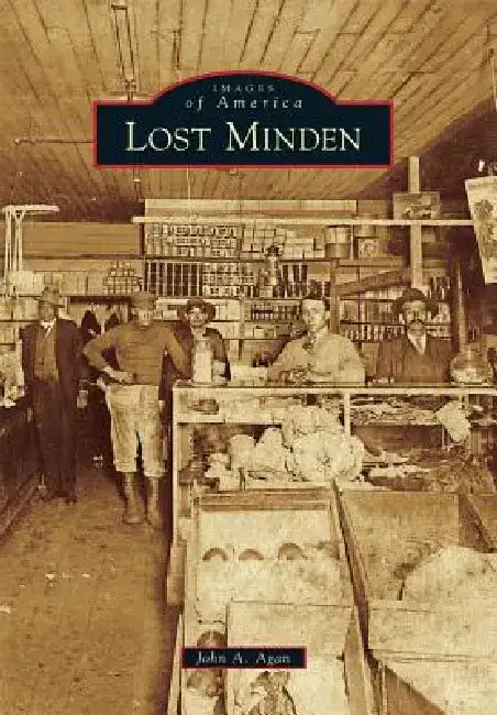 Lost Minden by John A. Agan