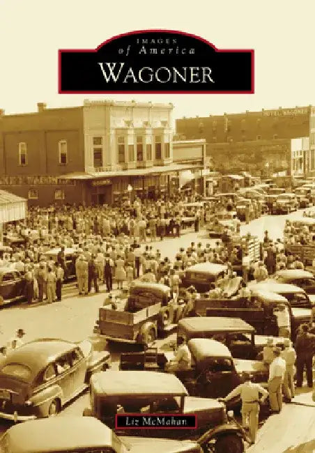 Wagoner by Elizabeth McMahan