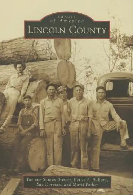 Lincoln County by Sue Dorman, Tammie Santos Brewer, Marti Parker