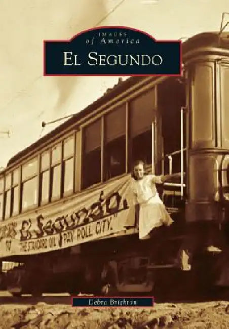 El Segundo by Debra F. Brighton